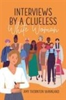 Amy Thornton Shankland - Interviews by a Clueless White Woman
