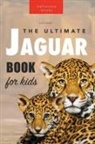 Jenny Kellett - Jaguars The Ultimate Jaguar Book for Kids