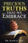 Alvin Low - Precious Truths that We Embrace