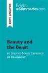 Bright Summaries, Bright Summaries - Beauty and the Beast by Jeanne-Marie Leprince de Beaumont (Book Analysis)