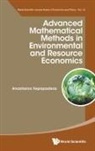 Anastasios Xepapadeas, Anastasios Xepapadeas, Xepapadeas Anastasios - Advanced Mathematical Methods In Environmental And Resource Economics