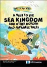 Margerie Maria Kahlenberg, Margerie Maria Kahlenberg - Visit To The Sea Kingdom, A: And Other Korean And Japanese Tales