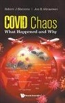 Jon Stuart Abramson, Abramson Jon Stuart, Jon S Abramson, Robert J Sherertz, Robert J Sherertz &amp; Jon S Abramson, Robert J Sherertz... - Covid Chaos: What Happened And Why