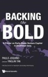 Paulo Joquino, Paulo Joquiño, Paulo Joquino &amp; Yinglan Tan, Yinglan Tan, Yinglan Tan, Tan Yinglan... - Backing The Bold: A Primer On Early-stage Venture Capital In Southeast Asia