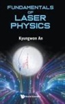 Kyungwon An, Kyungwon An - Fundamentals Of Laser Physics