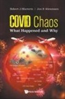 Jon Stuart Abramson, Abramson Jon Stuart, Jon S Abramson, Robert J Sherertz, Robert J Sherertz &amp; Jon S Abramson, Robert J Sherertz... - Covid Chaos: What Happened And Why