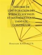 Houssam Khelalfa - Théorie de l'intégration des sciences sociales et mathématiques dans un continuum
