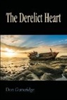 Don Gutteridge, Don Gutteridge - The Derelict Heart