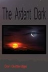 Don Gutteridge, Don Gutteridge - The Ardent Dark