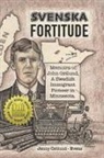 John Ostlund (Deceased), Jenny Ostlund-Evens - Svenska Fortitude