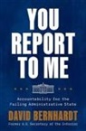 David Bernhardt - You Report to Me