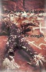 Lee Morgan - Bones Would Do, The - Book Two of the Christopher Penrose Novels