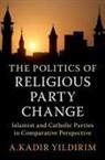 A Kadir Yildirim, A. Kadir Yildirim, A. Kadir (Rice University Yildirim - Politics of Religious Party Change