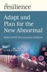 Gleb Tsipursky, Tsipursky Gleb - Resilience: Adapt and Plan for the New Abnormal of the COVID-19 Coronavirus Pandemic