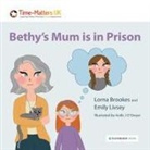 Lorna Brookes, Lorna Livsey Brookes, Emily Livsey, Aoife J O'Dwyer - Bethys Mum Is in Prison