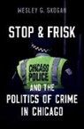 Wesley G. Skogan, Wesley G. (Professor Emeritus Skogan - Stop & Frisk and the Politics of Crime in Chicago