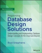 Stephens, R Stephens, Rod Stephens, Rod (C# Helper Stephens, Stephens Rod, Vb Helper) - Beginning Database Design Solutions