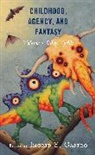 Ingrid E. Castro, Ingrid E. Castro, Castro Ingrid E. - Childhood, Agency, and Fantasy