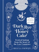 Regula Ysewijn - Dark Rye and Honey Cake