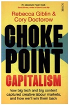 Cory Doctorow, Rebecca Giblin, Rebecca Doctorow Giblin - Chokepoint Capitalism