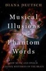 Diana Deutsch, Deutsch Diana - Musical Illusions and Phantom Words