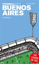Lukas Lange - Fußballstadt Buenos Aires