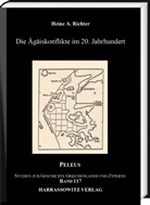 Heinz A. Richter - Die Ägäiskonflikte im 20. Jahrhundert