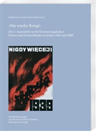 Waldemar Czachur, Peter Oliver Loew, Oliver Loew - »Nie wieder Krieg!«