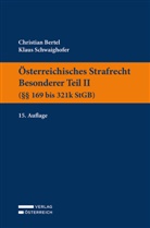 Christian Bertel, Klaus Schwaighofer - Österreichisches Strafrecht. Besonderer Teil II (§§ 169 bis 321k StGB)