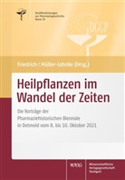 Christoph Friedrich, Müller-Jahncke, Wolf-Dieter Müller-Jahncke - Heilpflanzen im Wandel der Zeiten