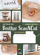 Jeannine Christian - Plotten mit dem Brother ScanNCut