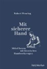 Robert Wearing - Mit sicherer Hand
