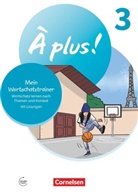 À plus ! Neubearbeitung - Französisch als 1. und 2. Fremdsprache - Ausgabe 2020 - Band 3