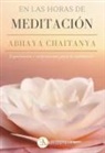 F. J. Alexander - En las horas de meditaci&oacute;n : Abhaya Chaitanya