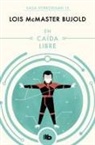 Lois Mcmaster Bujold - En caída libre