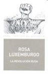 Rosa Luxemburg - La revolución rusa