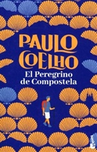 Paulo Coelho - El Peregrino de Compostela