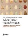 David Bueno Torrens, Jordi García Fernández - El embrión inconformista : cómo influye en nuestra evolución el desarrollo embrionario