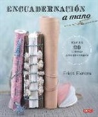 Erica Ekrem - Encuadernación a mano : más de 20 libros artesanales