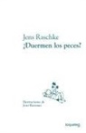 Jens Raschke, Jens Rassmus - ¿Duermen los peces?