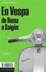 Giorgio Bettinelli - En Vespa : de Roma a Saigón
