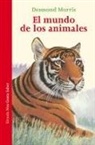 Desmond Morris, Anne-Hélène Suárez Girard, Calros Silvar - El mundo de los animales