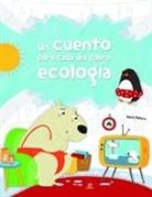 Equipo Editorial, María Mañeru Cámara, Susana Hoslet Barrios - Un cuento para cada día sobre ecología