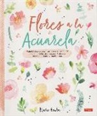 Marie Boudon - Flores a la acuarela : guía básica para pintar flores en sencillos pasos, con los que decorar trabajos hechos a mano y mucho más