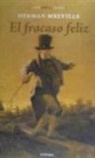 Herman Melville - El fracaso feliz