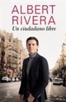 Albert Rivera - Un ciudadano libre