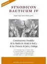 Francisco Javier Gutiérrez Núñez, Miguel Ángel Núñez Beltrán, Pelaez, Marión Reder Gadow, Lourdes Sivianes Ferrera de Castro - Synodicon Baeticum IV : constituciones sinodales de la Abadía de Alcalá la Real y de las Diócesis de Jaén y Málaga