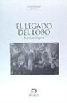 Francisco Gragera Díaz - El legado del lobo