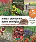 Mariano Bueno, Fernando J. López Del Oso - Manual práctico del huerto ecológico : huertos familiares, huertos escolares, huertos urbanos