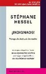 Stéphane Hessel - ¡Indignaos! : el mayor alegato a favor de la insurrección pacífica que sigue inspirando a los movimientos sociales